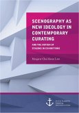 Scenography as New Ideology in Contemporary Curating: The Notion of Staging in Exhibitions (eBook, PDF)