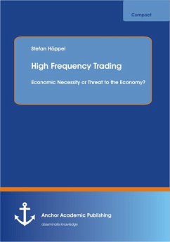Cover High Frequency Trading: Economic Necessity or Threat to the Economy? (eBook, PDF)
