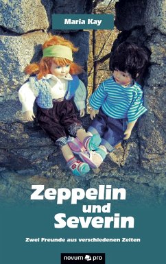 Zeppelin und Severin (eBook, ePUB) - Kay, Maria