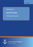 Animal Cruelty: Criminology & Prosecution (eBook, PDF)