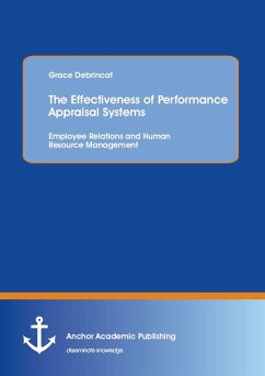 The Effectiveness of Performance Appraisal Systems: Employee Relations and Human Resource Management (eBook, PDF) - Debrincat, Grace