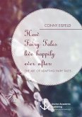 How Fairy Tales live happily ever after: (Analyzing) The art of adapting Fairy Tales (eBook, PDF)