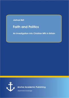 Cover Faith and Politics: An Investigation into Christian MPs in Britain (eBook, PDF)