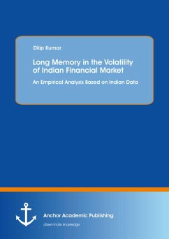 Long Memory in the Volatility of Indian Financial Market: An Empirical Analysis Based on Indian Data (eBook, PDF) - Kumar, Dilip