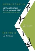 German Business Social Network XING: Shortcut for doing business with Germans (published in Mandarin) (eBook, PDF)