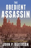 The Obedient Assassin (eBook, ePUB) The Obedient Assassin (eBook, ePUB)