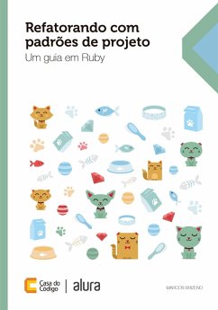 Refatorando com padrões de projeto (eBook, ePUB) - Brizeno, Marcos