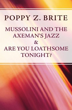 Mussolini and the Axeman's Jazz & Are You Loathsome Tonight? (eBook, ePUB) Cover Mussolini and the Axeman's Jazz & Are You Loathsome Tonight? (eBook, ePUB)