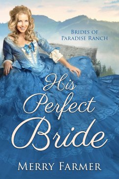 Cover His Perfect Bride (The Brides of Paradise Ranch - Spicy Version, #1) (eBook, ePUB)