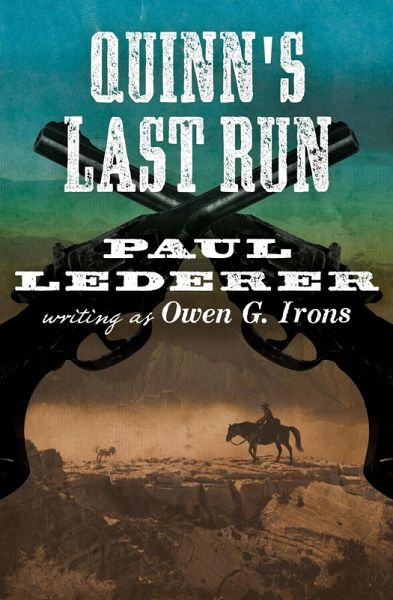 Quinn's Last Run (eBook, ePUB) Quinn's Last Run (eBook, ePUB)