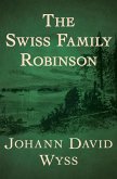 The Swiss Family Robinson (eBook, ePUB)