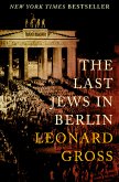 The Last Jews in Berlin (eBook, ePUB)