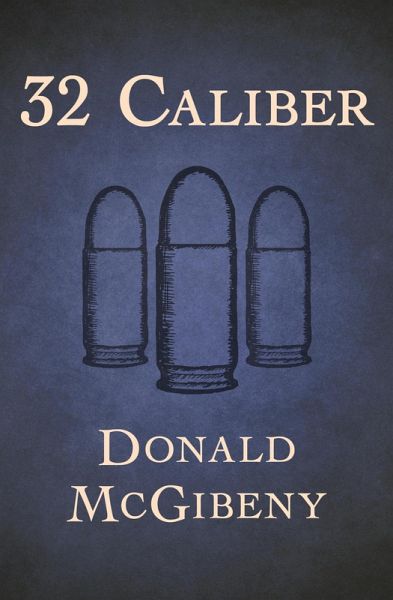 32 Caliber (eBook, ePUB) 32 Caliber (eBook, ePUB)