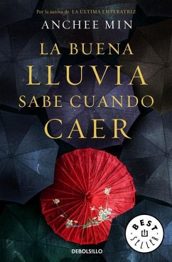 La buena lluvia sabe cuándo caer - Min, Anchee