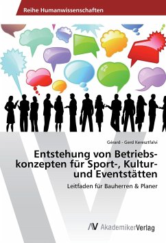 Entstehung von Betriebs-konzepten für Sport-, Kultur- und Eventstätten - Keresztfalvi, Gérard - Gerd