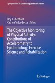 The Objective Monitoring of Physical Activity: Contributions of Accelerometry to Epidemiology, Exercise Science and Rehabilitation