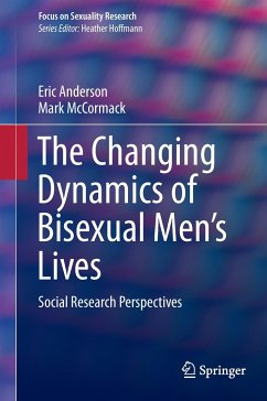 The Changing Dynamics of Bisexual Men's Lives - Anderson, Eric;McCormack, Mark