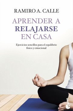 Aprender a relajarse en casa - Calle, Ramiro A.