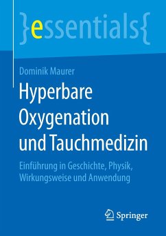 Hyperbare Oxygenation und Tauchmedizin - Maurer, Dominik