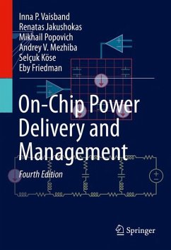 On-Chip Power Delivery and Management - Vaisband, Inna P.;Jakushokas, Renatas;Popovich, Mikhail