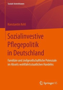 Sozialinvestive Pflegepolitik in Deutschland - Kehl, Konstantin