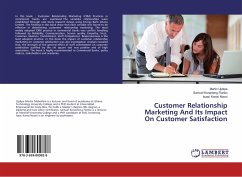 Customer Relationship Marketing And Its Impact On Customer Satisfaction - Ujakpa, Martin;Koranteng Fianko, Samuel;Kwesi Nooni, Isaac