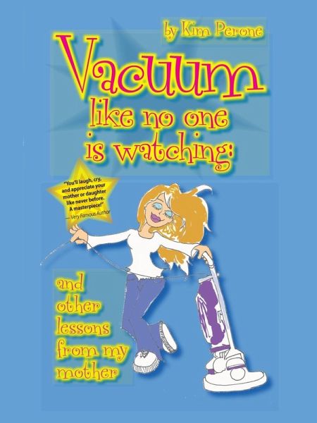 Vacuum Like No One Is Watching (eBook, ePUB) Vacuum Like No One Is Watching (eBook, ePUB)