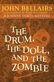The Drum, the Doll, and the Zombie (eBook, ePUB) The Drum, the Doll, and the Zombie (eBook, ePUB)