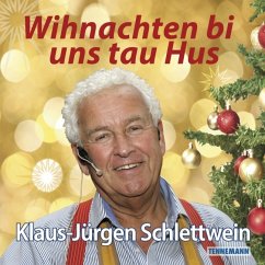 Wihnachten bi uns tau Hus - Schlettwein, Klaus-Jürgen