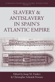 Slavery and Antislavery in Spain's Atlantic Empire