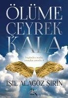 Ölüme Ceyrek Kala - Alagöz sirin, Isil