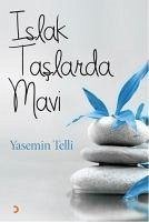 Islak Taslarda Mavi - Telli, Yasemin