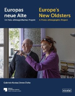 Ruhestand? Europas neue Alte / Retired? Europe's New Oldsters - Kostas, Gabriele; Ziehe, Irene