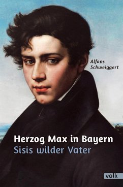 Herzog Max in Bayern - Schweiggert, Alfons