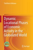 Dynamic Locational Phases of Economic Activity in the Globalized World