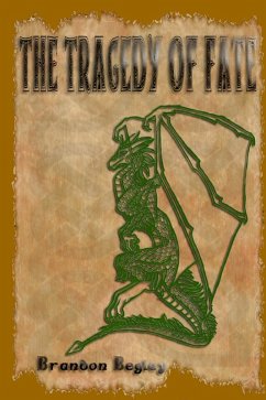 The Tragedy of Fate (eBook, ePUB) - Begley, Brandon