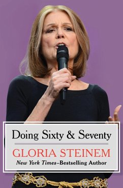 Doing Sixty & Seventy (eBook, ePUB) - Steinem, Gloria