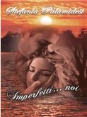 Imperfetti...noi (eBook, ePUB)