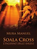 Soala Cross - L'inganno degli angeli (eBook, ePUB)