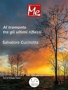 Al-tramonto tra gli ultimi riflessi (fixed-layout eBook, ePUB) - Cucinotta, Salvatore