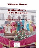 Il Martire e il Pellegrino - Storia di due santi litigiosi (eBook, ePUB)