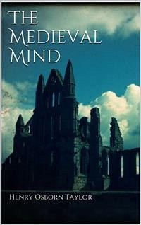 The Medieval Mind (eBook, ePUB) - Osborn Taylor, Henry