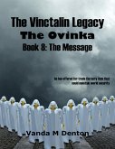 The Vinctalin Legacy: The Ovinka, Book 8 the Message (eBook, ePUB)