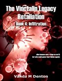 The Vinctalin Legacy: Retaliation, Book 4 Infiltration (eBook, ePUB)