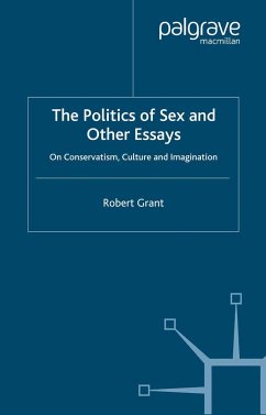 The Politics of Sex and Other Essays - Grant, R.
