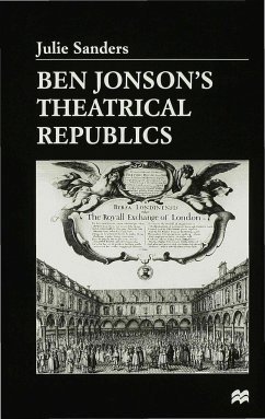 Ben Jonson's Theatrical Republics - Sanders, J.