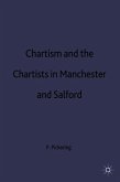 Chartism and the Chartists in Manchester and Salford