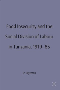 Food Insecurity and the Social Division of Labour in Tanzania,1919-85 - Bryceson, D.