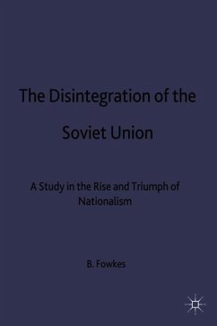 The Disintegration of the Soviet Union - Fowkes, B.