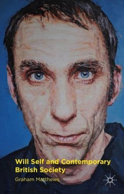 Will Self and Contemporary British Society - Matthews, G.